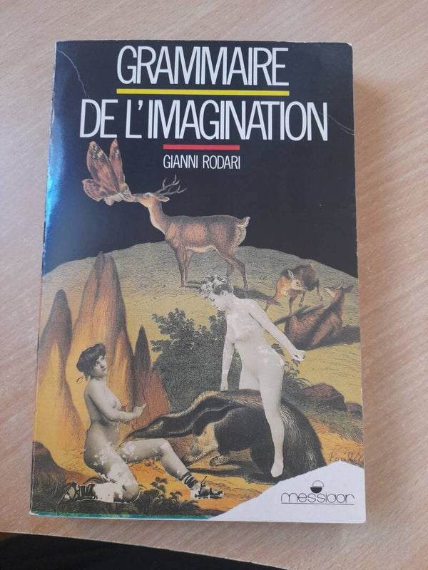 Grammaire de l'imagination - Gianni Rodari - messidor - 1988
