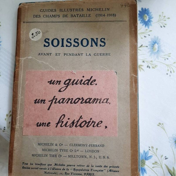Soissons avant et pendant la guerre Edité par Michelin & CIe, 1930
