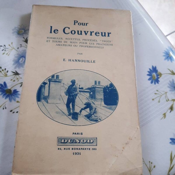 Pour le couvreur par E. Hannouille éditions Dunod 1931