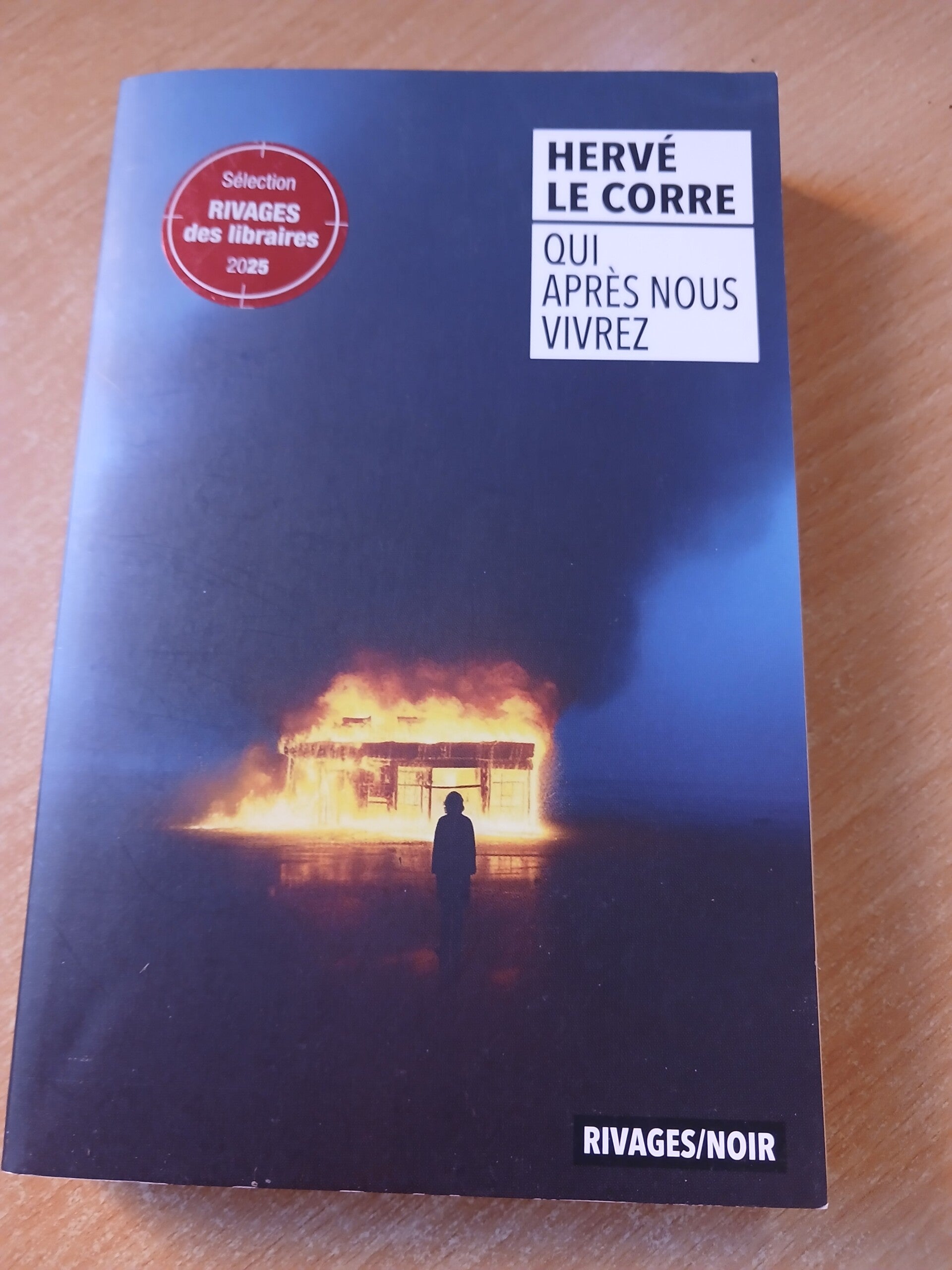 Qui, après nous vivrez - Hervé le Corre - Rivages noir - 2025