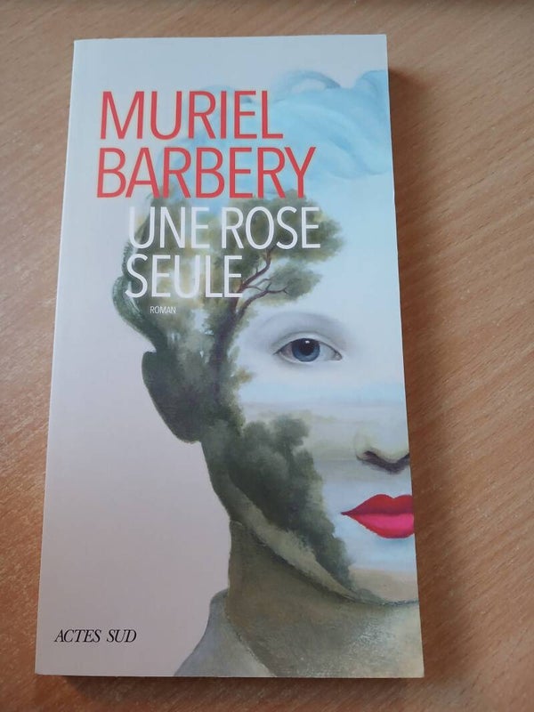 Une rose seule -  Muriel Barbery -  Actes sud - 2020