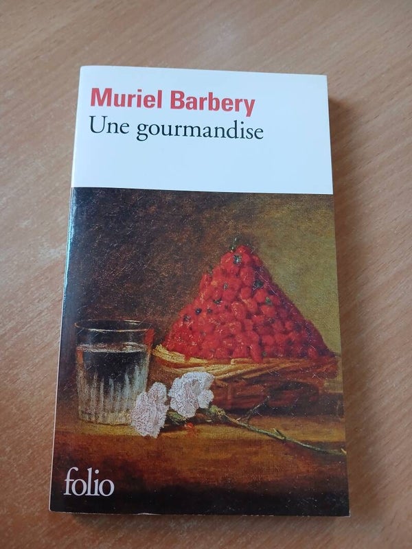 Une gourmandise -  Muriel Barbery -  Folio - 2009