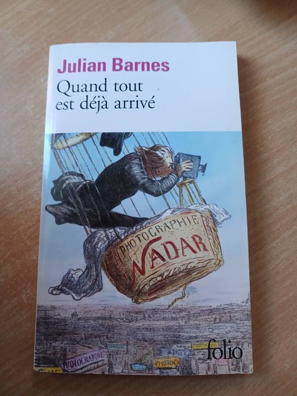 Quand tout est déjà arrivé - Julian Barnes - folio -2014
