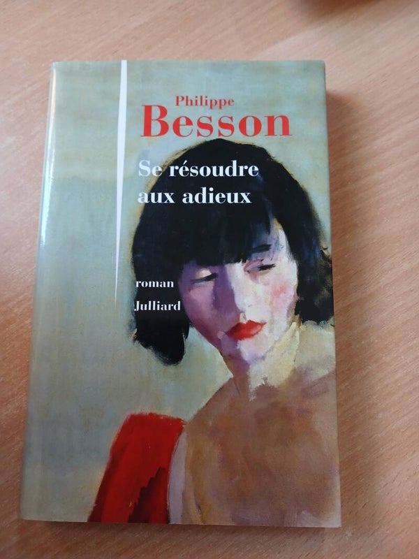 se résoudre aux adieux - Philppe Besson - Julliard - 2007