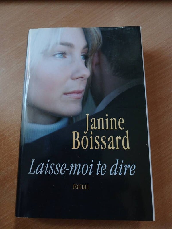 Laisses moi te dire - Janine Boissard - france loisirs - 2006