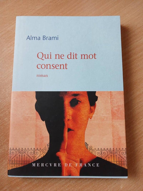 Qui ne dit mot consent - Alma Brami -Mercure de France - 2017