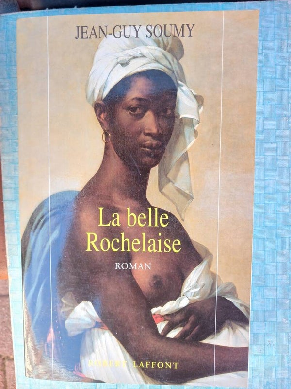 La belle rochelaise - Jean-Guy Soumy - Robert Laffont - 1998