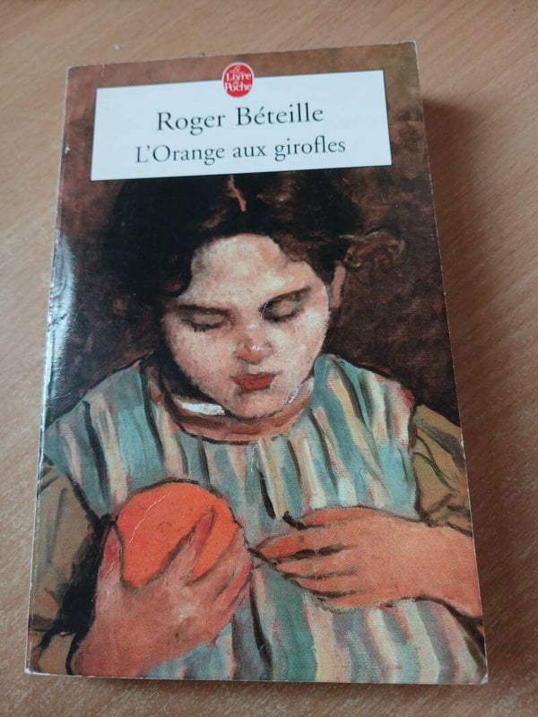 L'orange aux girofles-  Roger Béteille - Le livre de poche - 2005