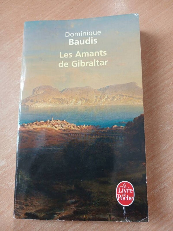 Les amants de Gibraltar - dominique Baudis -Le livre de poche- 2011