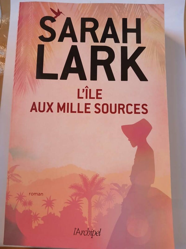 L'île aux mille sources  - Sarah Lark - Archipel - 2019  Allemagne