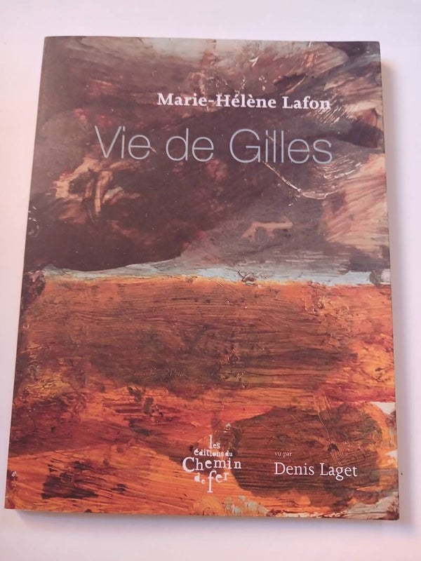 Vie de Gilles  - Marie-hélène Lafon - Les éditions du chemin de fer - 2025