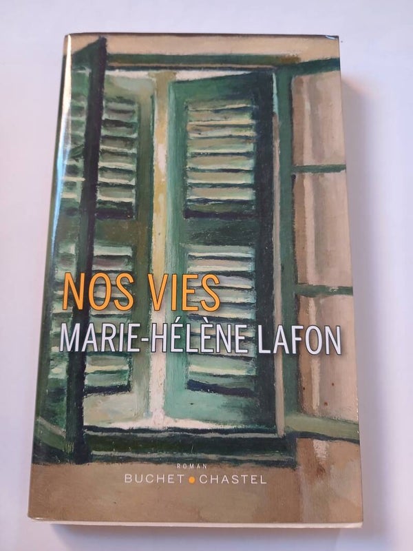 Nos vies  - Marie-hélène Lafon - Buchet Chastel -2017