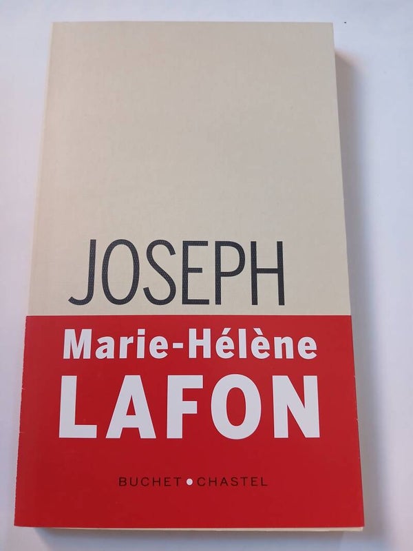 Joseph  - Marie-hélène Lafon - Buchet Chastel -2014