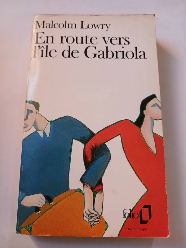 En route vers l'île de Gabriola - Malcolm Lowry - Folio - 1990