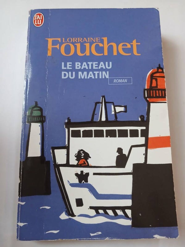 Le bateau du matin - Lorraine Fouchet  - J'ai lu  - 2006