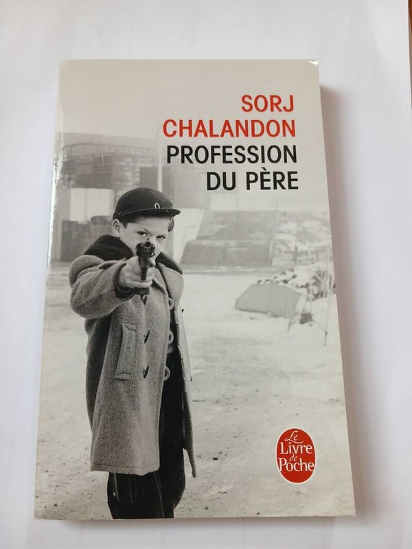 Profession du père  - Sorj Chalandon - Le livre de poche -2016