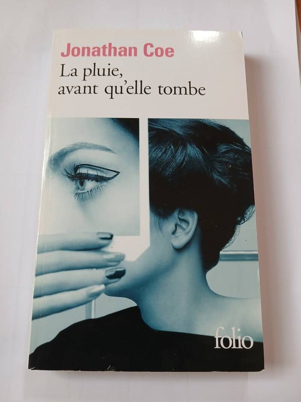 La pluie avant qu'elle tombe - Jonathan Coe - Folio -2011