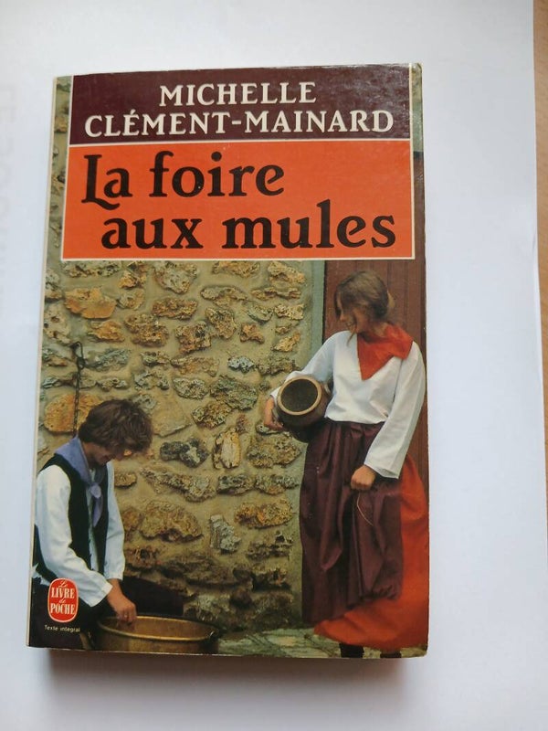 La foire aux mules - Michelle Clément-Mainard -Le livre de poche -1995