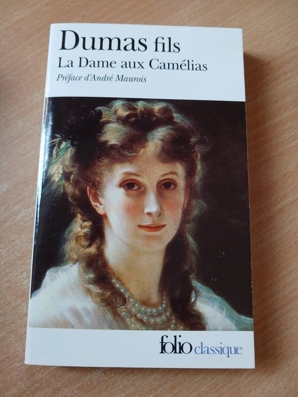 La dame aux camélias - Alexandre  Dumas fils - Folio Classique - 2007