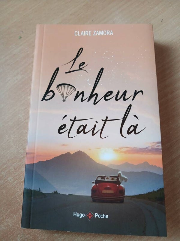 Le bonheur était là - Claire Zamora - Hugo Poche - 2022