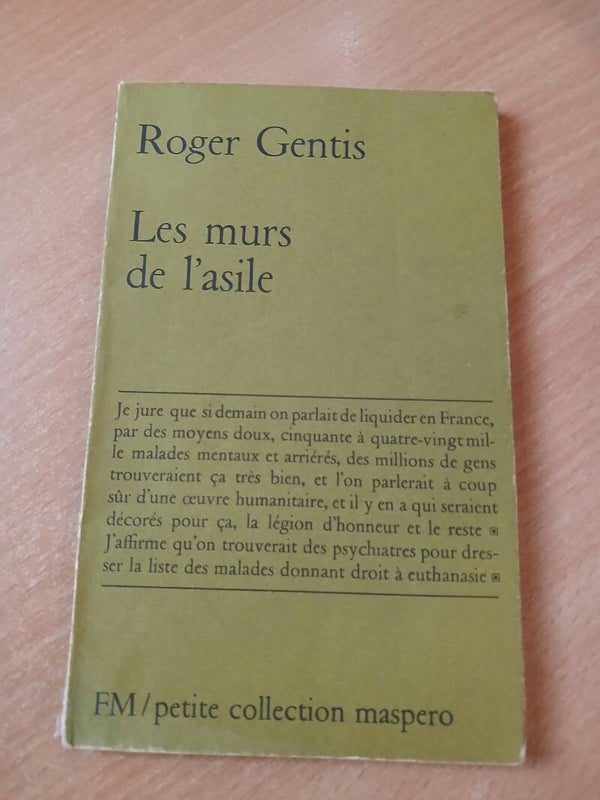 Les murs de l'asile - Roger Gentis - FM/ petite bibliothèque Maspero - 1977