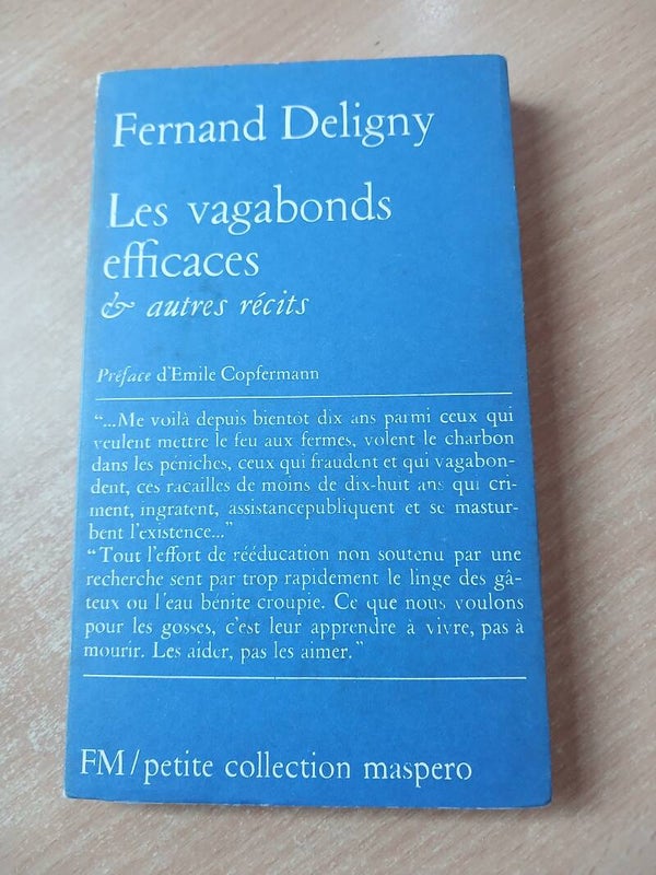 Les vagabonds efficaces et autres récits - Fernand Deligny - FM/ petite bibliothèque Maspero - 1975
