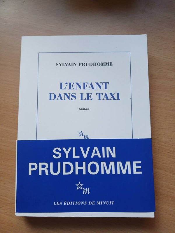 L'enfant dans le taxi - Sylvain Prudhomme - Les éditions de minuit -2023