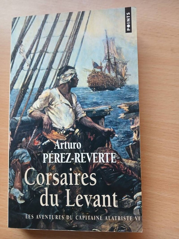 Corsaires du levant  - Arturo Perez Reverte - Points -2009  Espagne