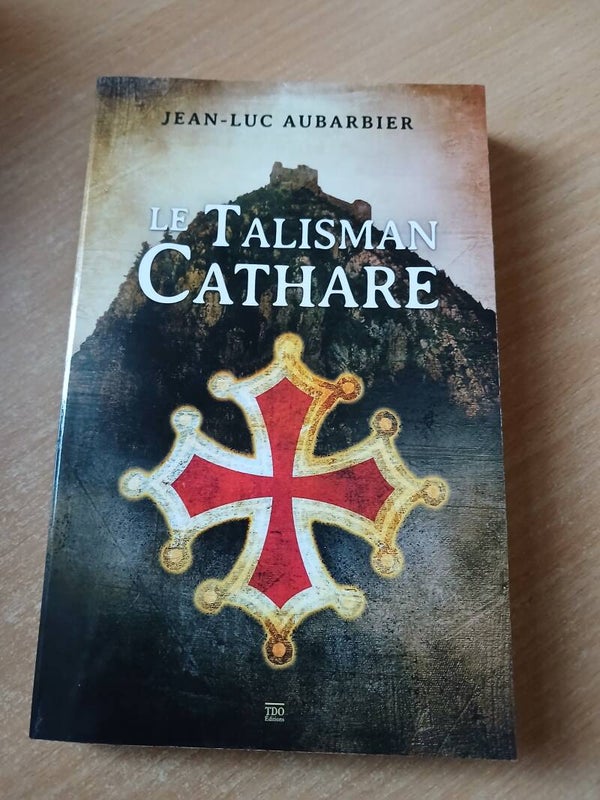 Le talisman Cathare (un enquête de Cavaignac et Karadec ) - Jean luc Aubarbier - TDO Edition -2023