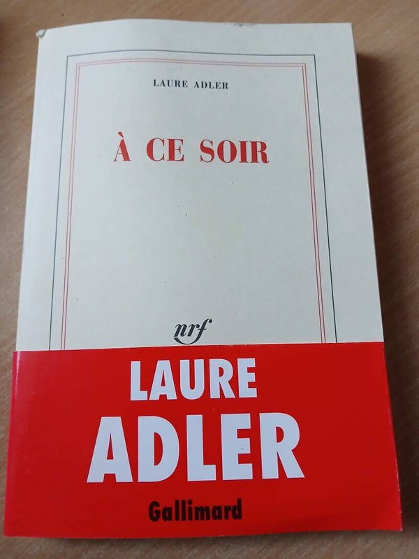 A ce soir- laure Adler - gallimard- 2001