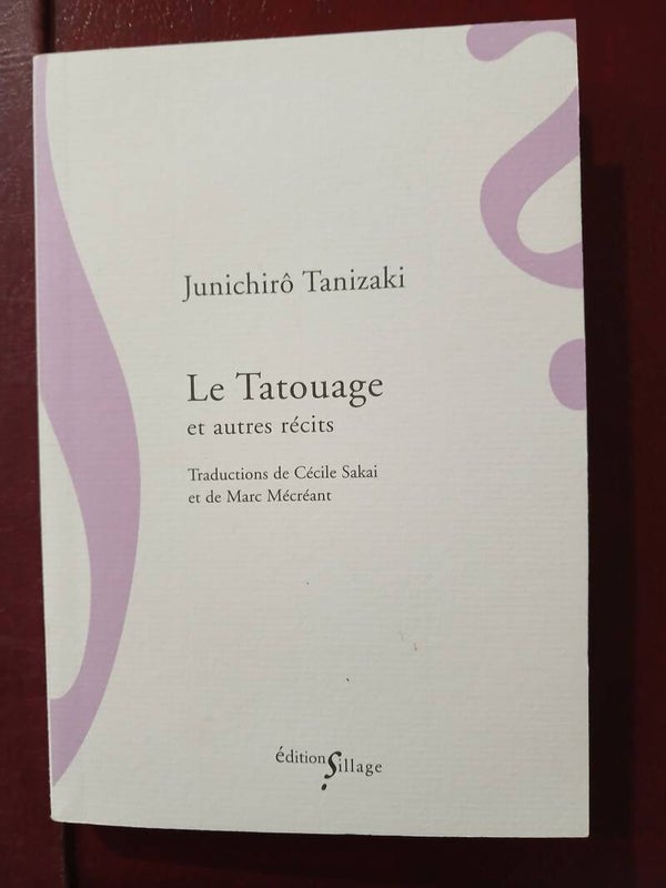 Le tatouage- Junichirô Tanizaki - sillage - 2011