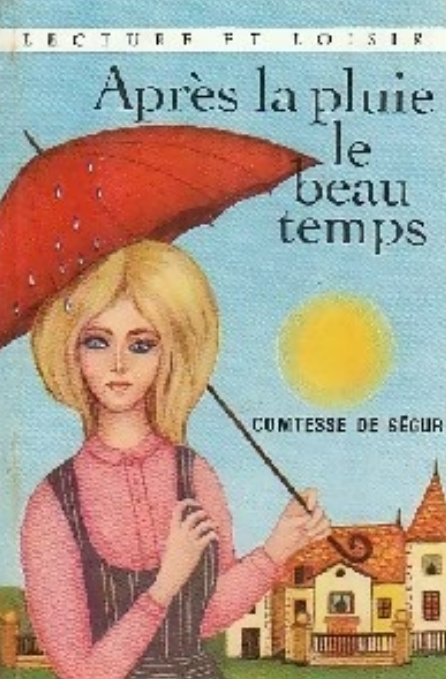 Après la pluie le beau temps de la Comtesse de Ségur - librairies charpentier paris n° 51 - 1962