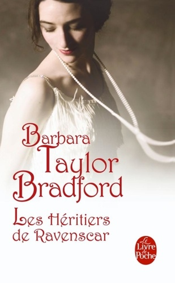 Les Héritiers de Ravenscar - Barbara Taylor Bradford - le livre de poche