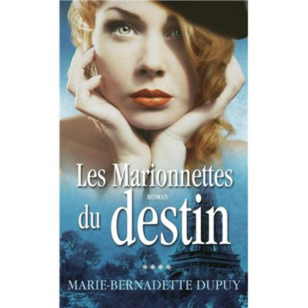 Les Marionnettes du destin (T.4) - Marie Bernadette Dupuy - EDITIONS FRANCE LOISIRS