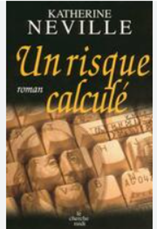 Un risque calculé - Katherine Neville - Le Cherche midi -1992