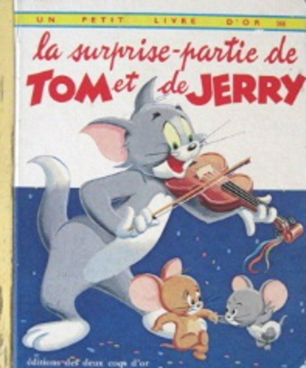 366 - La surprise partie de Tom et de Jerry -  un petit livre d'or - éditions les deux coqs d'or