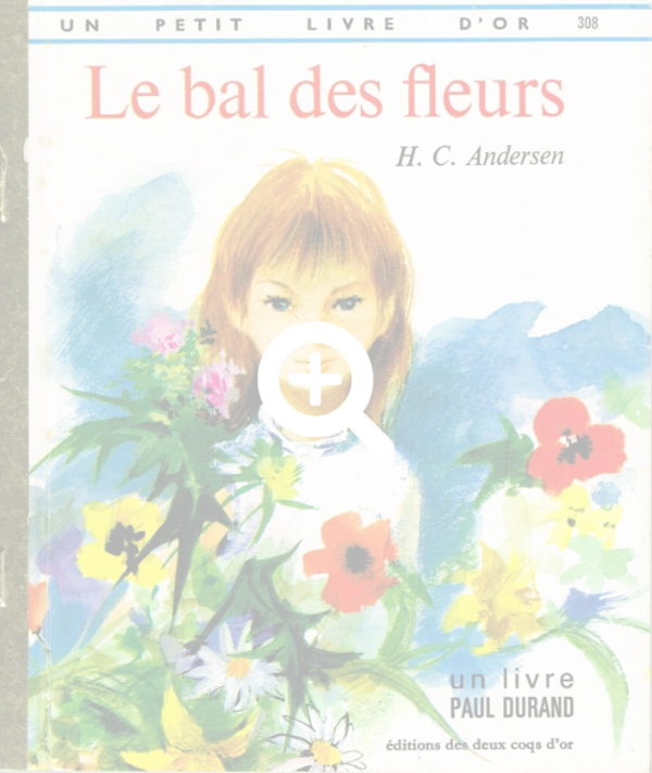 308 - Le bal des fleurs  - un petit livre d'or - éditions les deux coqs d'or