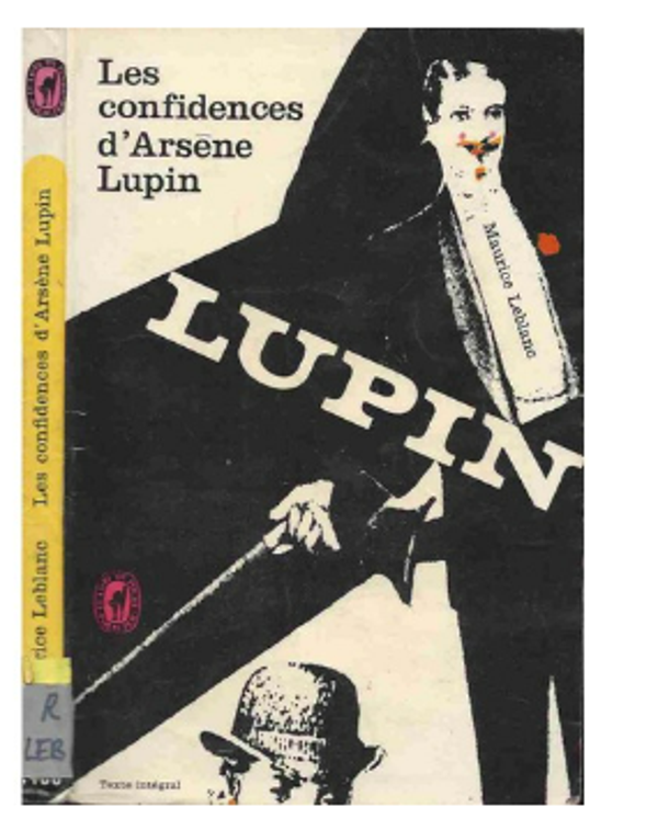 Arsène Lupin : Les confidences d'Arsène Lupin - Maurice Leblanc