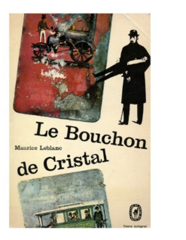Arsène Lupin : Le bouchon de cristal- Maurice Leblanc