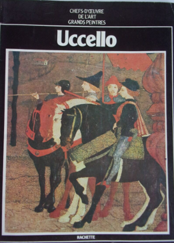 n° 060 - Chefs d'œuvre de l'art - grands peintre Uccello Hachette