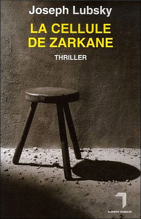 La cellule de Zarkane - Joseph Lubsky - Florenr massor