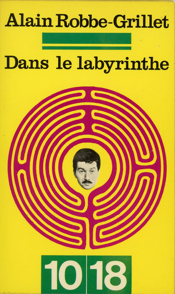 Dans le labyrinthe - Alain Robbe-Grillet - 10/18