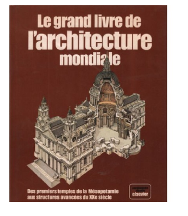Le grand livre de l'architecture mondiale/ John Julius Norwich/ Elsevier/1976