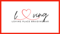 LOVING PLACE BRAIDING BAR