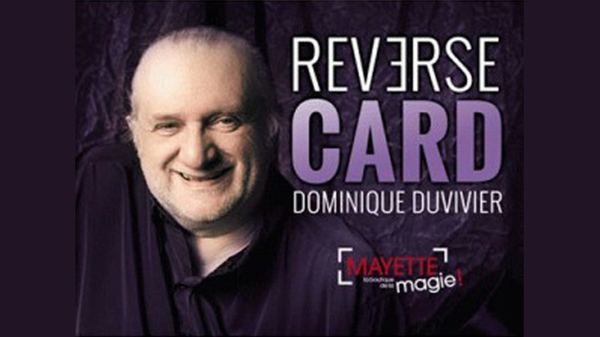 Reverse Card (Gimmicks and Online Instructions) by Dominique Duvivier