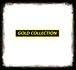 GOLD COLLECTION