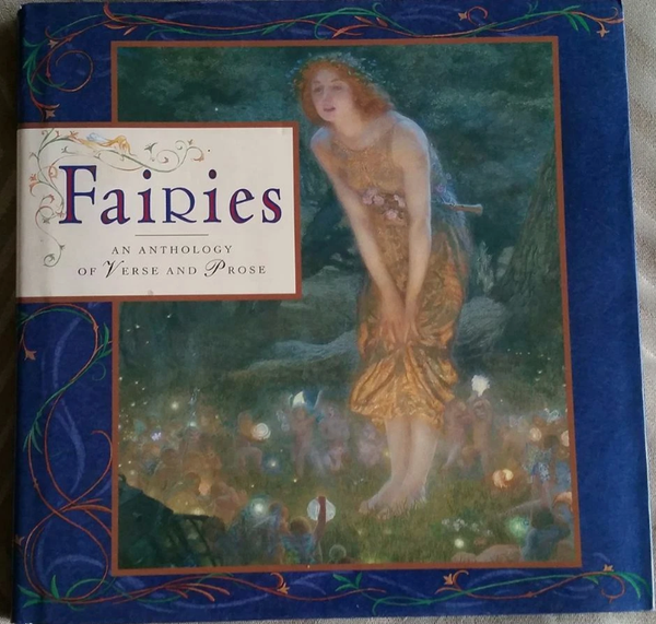fairies an anthology of verse and prose