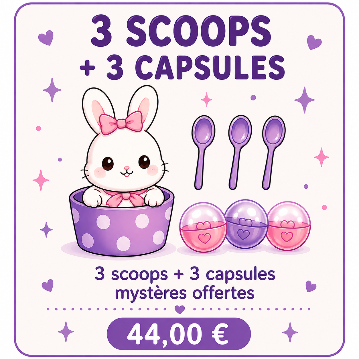 3 scoops + 3 capsules mystères offertes