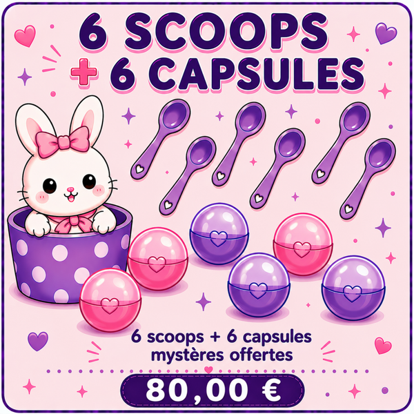 6 scoops + 6 capsules mystères offertes