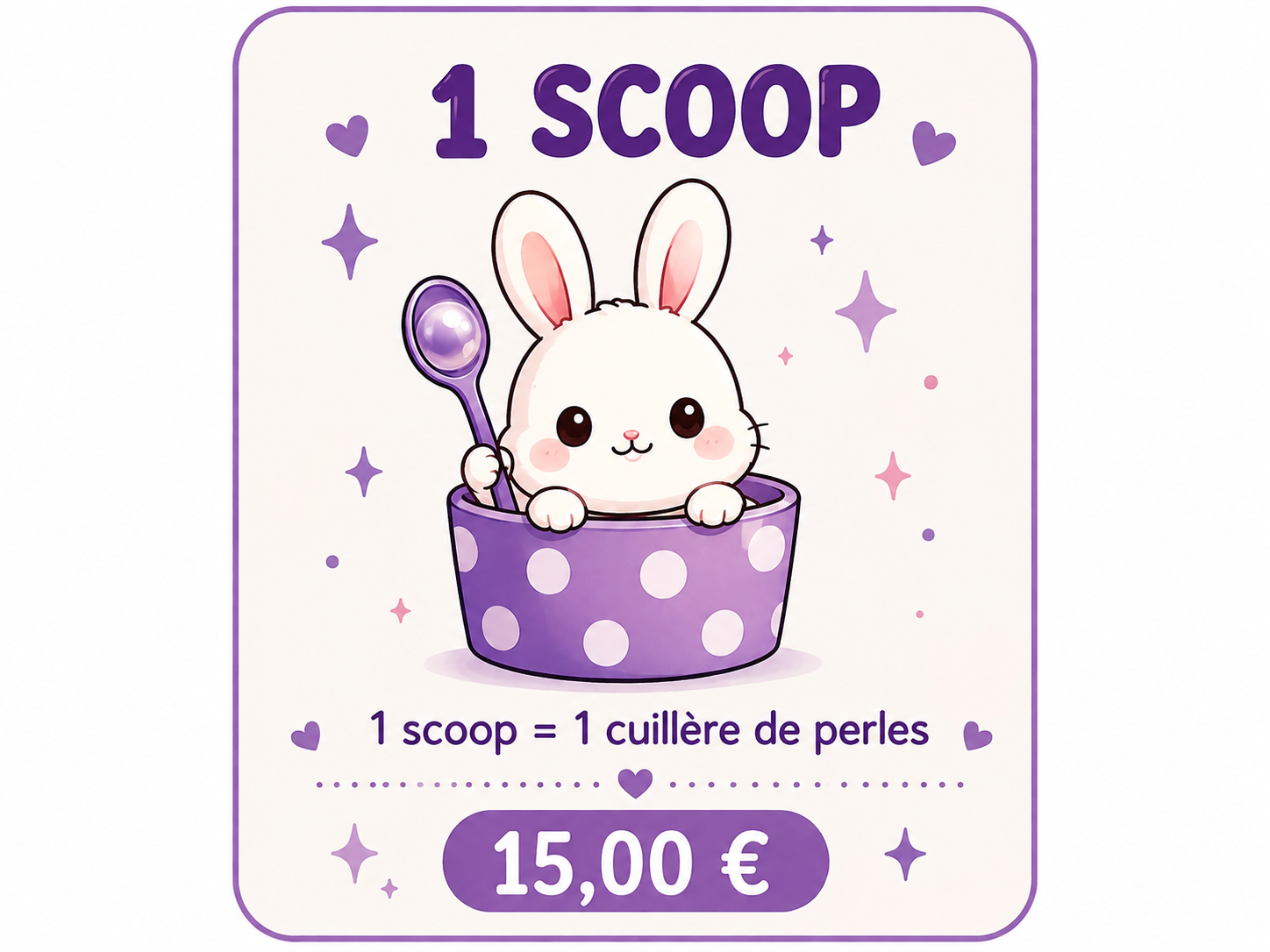 1 scoop = 1 cuillère de perles